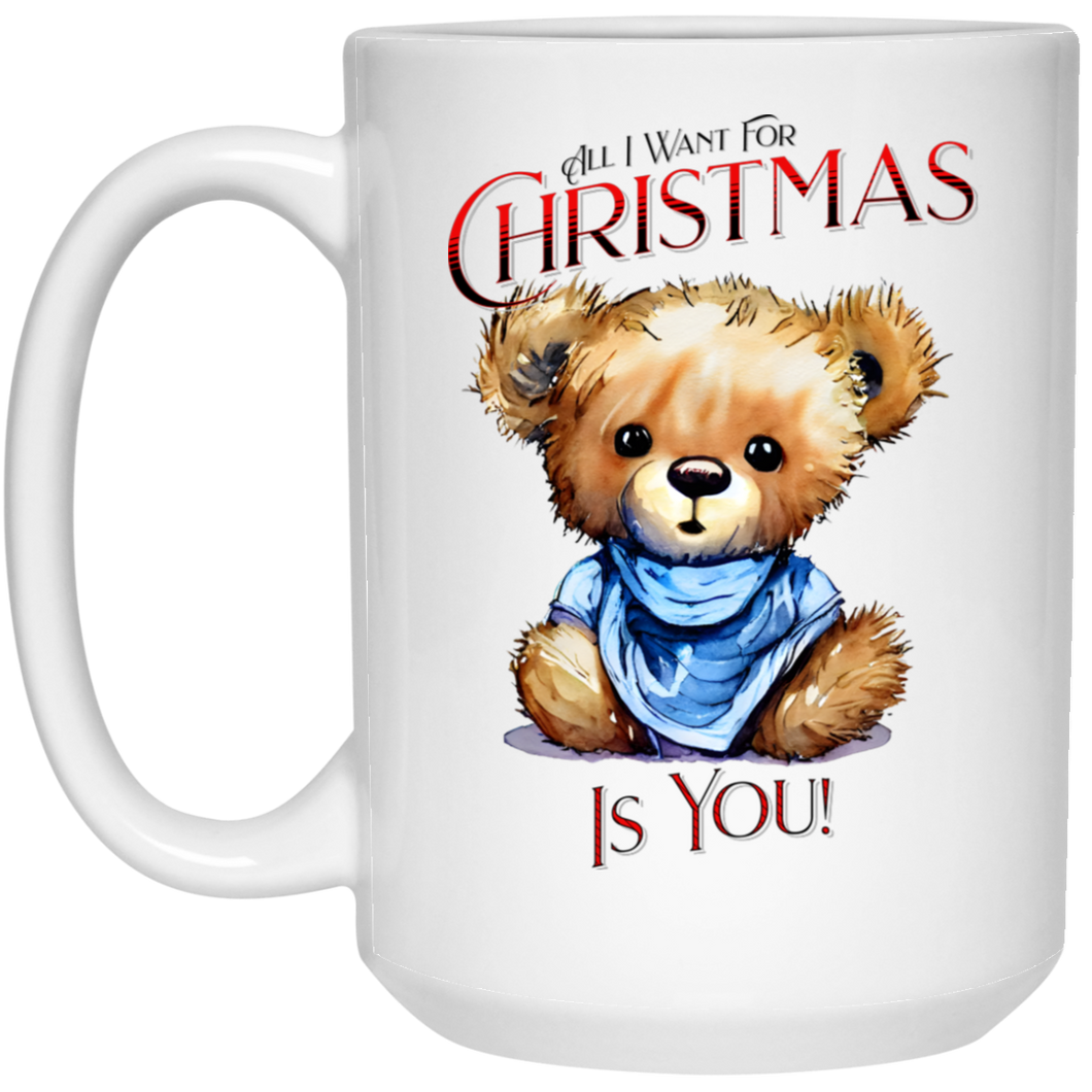 All I Want For Christmas  15 oz. White Mug