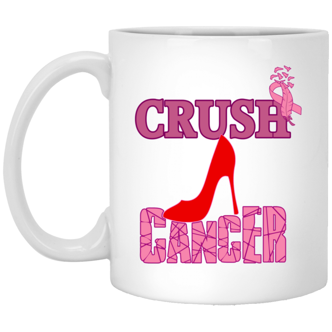 Crush Cancer... 11 oz. White Mug