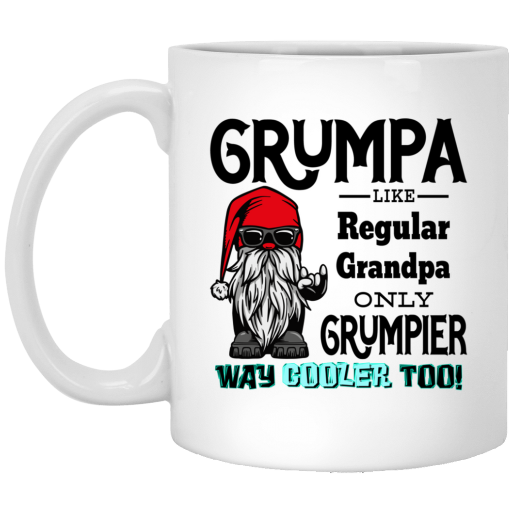 Grumpa like a regular Grampa 11 oz. White Mug