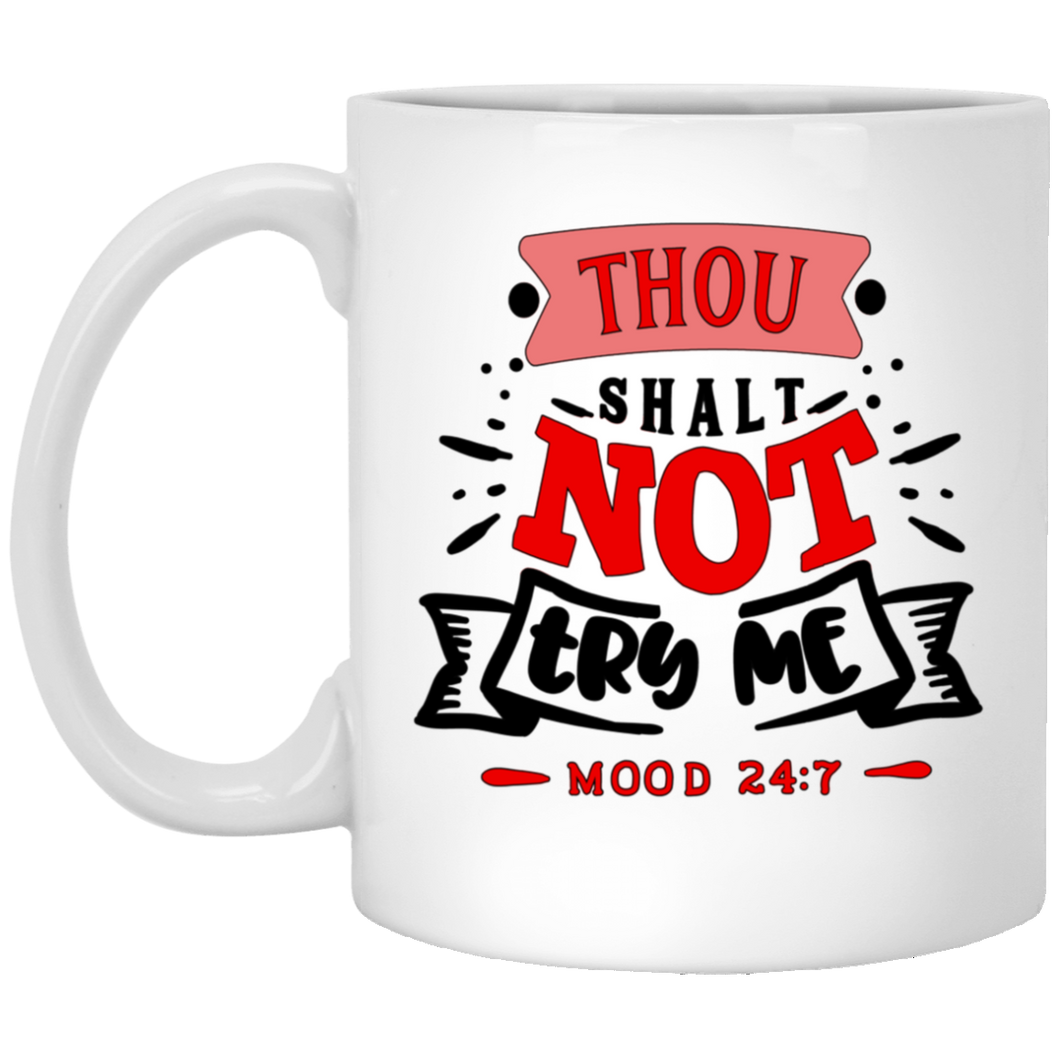Thou Shall Not... 11 oz. White Mug