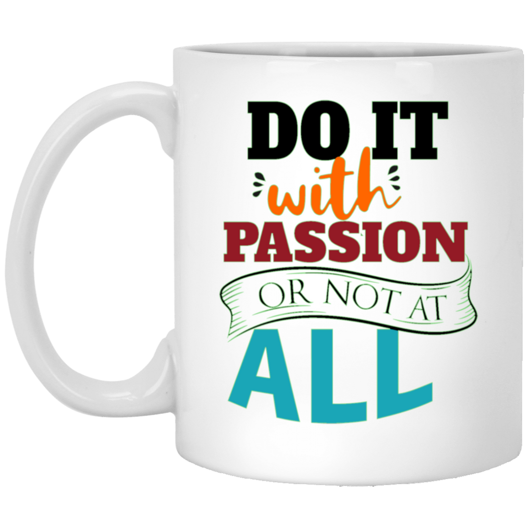 Do It With Passion... 11 oz. White Mug