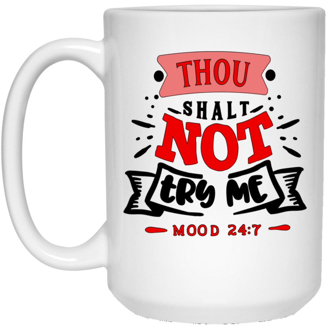 Thou Shall Not... 15 oz. White Mug