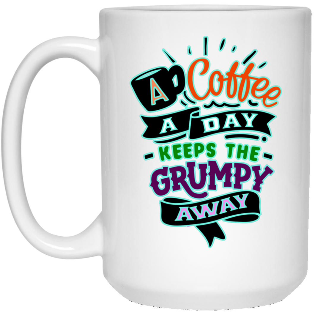 A Coffee A Day... 15 oz. White Mug