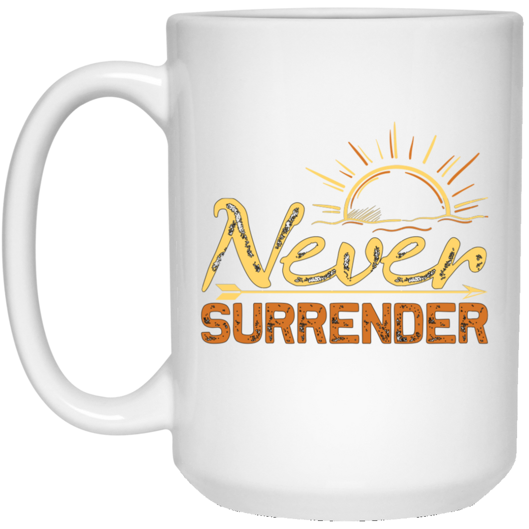 Never Surrender 15 oz. White Mug