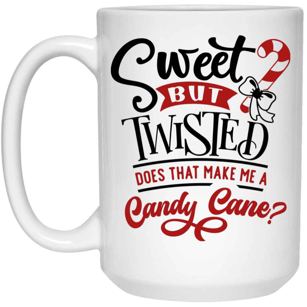 Sweet but Twisted  15 oz. White Mug